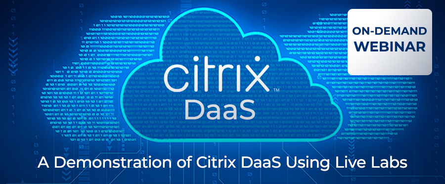 on-demand_Citrix DaaS Webinar